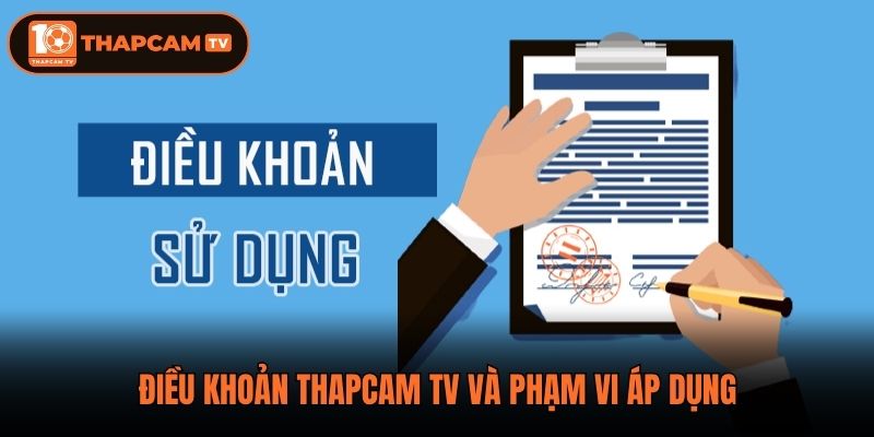Điều khoản Thapcam TV và phạm vi áp dụng