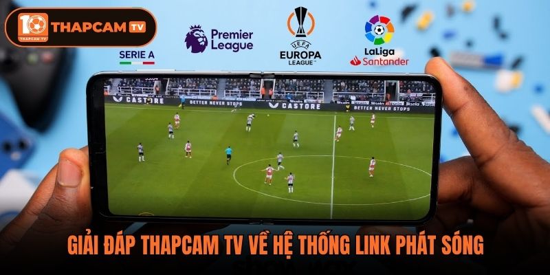 Giải đáp ThapCam TV về hệ thống link phát sóng