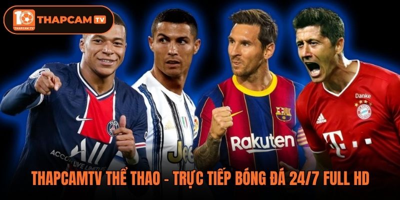 Thapcamtv Thể Thao - Trực Tiếp Bóng Đá 24/7 Full HD
