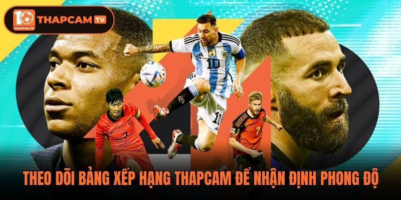 Theo dõi bảng xếp hạng Thapcam để nhận định phong độ