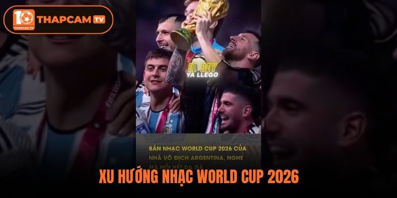 Xu hướng nhạc World Cup 2026