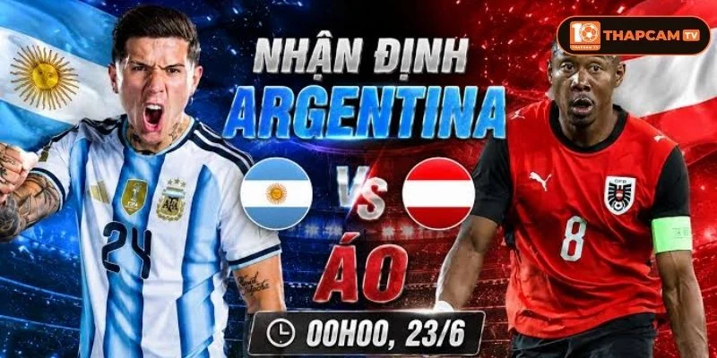 Soi kèo nhà cái Argentina vs Áo là kèo đấu đầy khắc nghiệt tại bảng J.