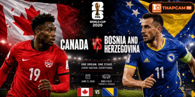 Soi kèo nhà cái Canada vs Bosnia từ ThapCam TIVI hé lộ nhiều thông tin thú vị.