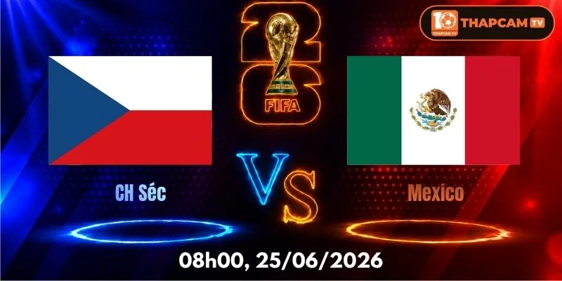 Soi Kèo Nhà Cái CH Séc Vs Mexico – 08h00, Ngày 25/06