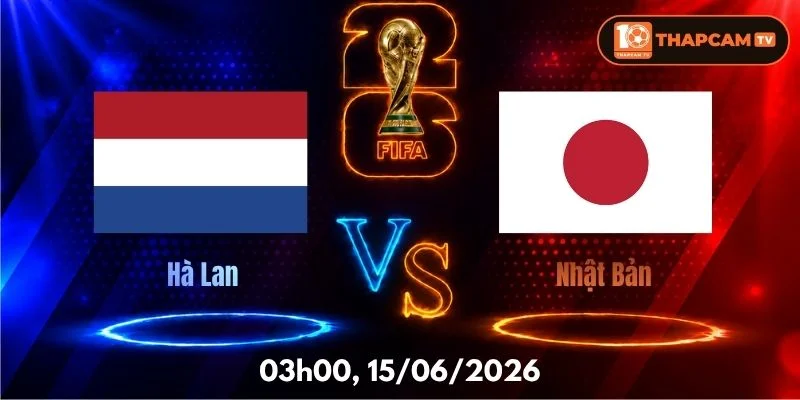 Soi Kèo Nhà Cái Hà Lan Vs Nhật Bản – 00h00, Ngày 15/06