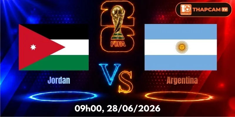 Soi Kèo Nhà Cái Jordan Vs Argentina – 09h00, Ngày 28/06