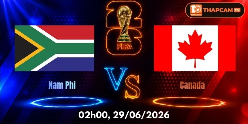 Soi Kèo Nhà Cái Nam Phi Vs Canada – 02h00, Ngày 29/06