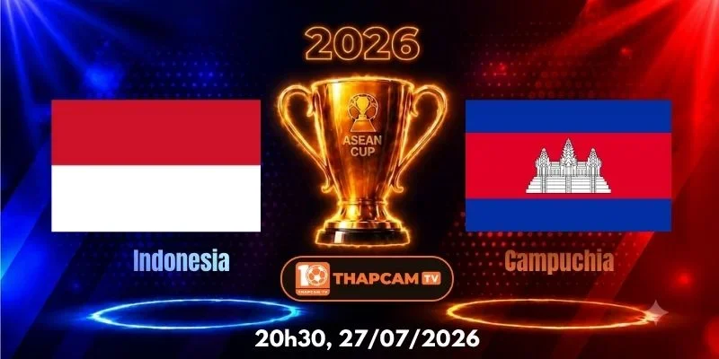 Soi Kèo Nhà Cái Indonesia Vs Campuchia – 20h30, Ngày 27/07