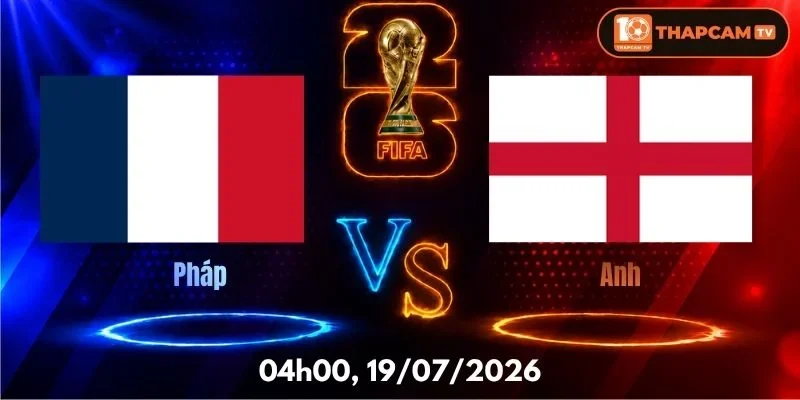 Soi Kèo Nhà Cái Pháp Vs Anh – 04h00, Ngày 19/07
