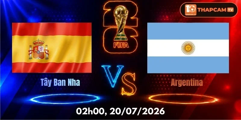 Soi Kèo Nhà Cái Tây Ban Nha Vs Argentina – 02h00, Ngày 20/07