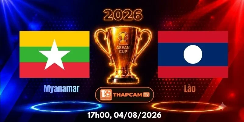 Soi Kèo Nhà Cái Myanmar Vs Lào – 17h00, Ngày 04/08