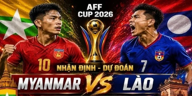 Soi kèo nhà cái Myanmar vs Lào là kèo đáng mong đợi tại bảng B.