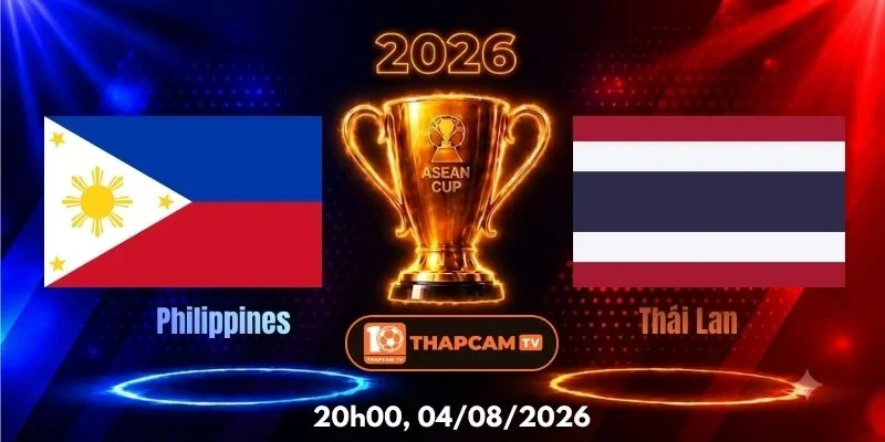 Soi Kèo Nhà Cái Philippines Vs Thái Lan – 20h00, Ngày 04/08
